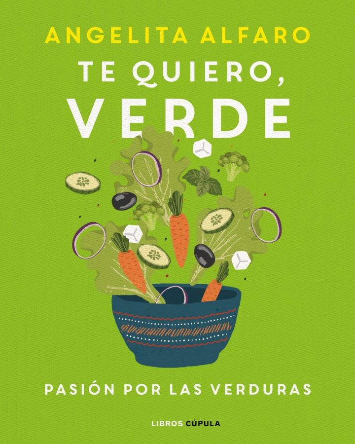 Angelita  Alfaro  “Te  quiero  verde.  Pasión  por  las  verduras”  PRESENTACIÓN  DEL  LIBRO